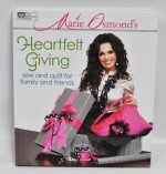 Marie Osmonds Heartfelt Giving Sew and Quilt Book