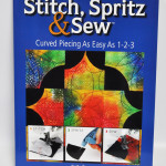 Stitch Spritz and Sew Book by Kathy Bowers