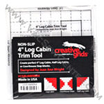 Creative Grids Non-Slip 4 inch Log Cabin Trim Tool