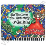 She Who Loves the Artistry of Quilting Mouse Pad