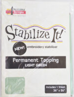 Stabilize It Embroidery Stabilizer Permanent Topping Light Green